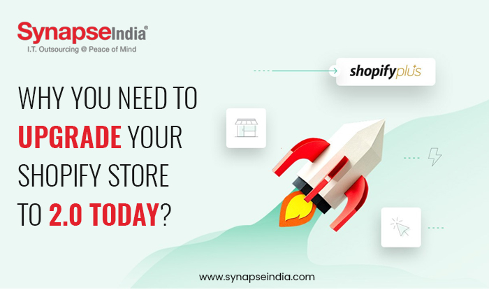 Why You Need to Upgrade Your Shopify Store to 2.0 Today